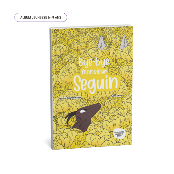 Bye Bye monsieur Seguin