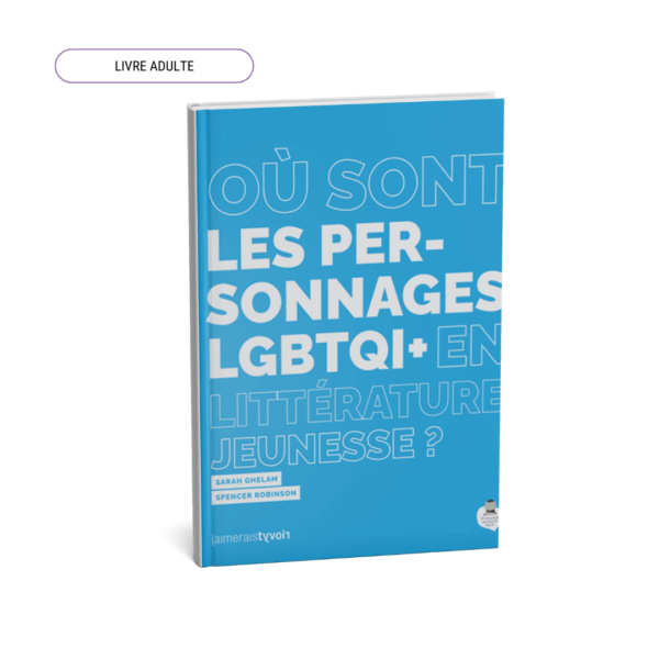 Ou sont les personnages LGBTQI+ en littérature jeunesse?
