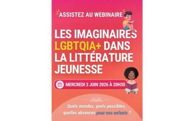 WEBINAIRE – Les imaginaires LGBTQIA+ dans la littérature jeunesse : rendez-vous le 3 juin 2026